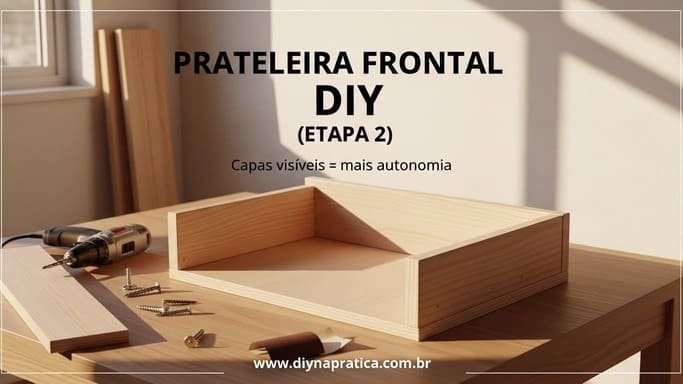 Montagem da prateleira frontal (a base do cantinho)