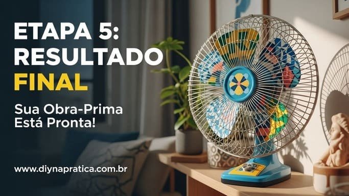 Etapa 5: Remontagem e Resultado Final – Admirando Sua Obra-Prima