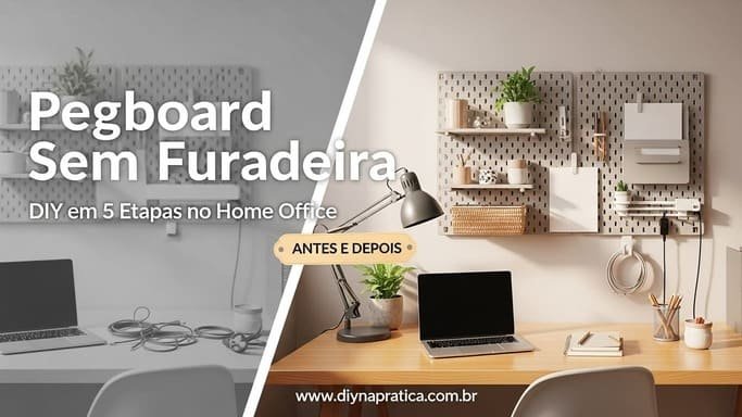Pegboard sem furar parede: DIY em 5 etapas no home office