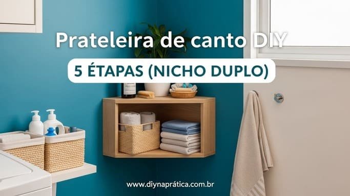 Prateleira de canto DIY em 5 etapas (nicho duplo)