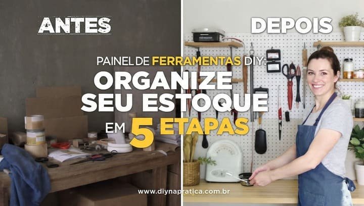 Painel de Ferramentas DIY: Organize Seu Estoque em 5 Etapas e Pare de Perder Tempo